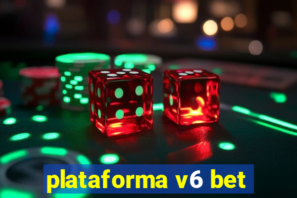 plataforma v6 bet